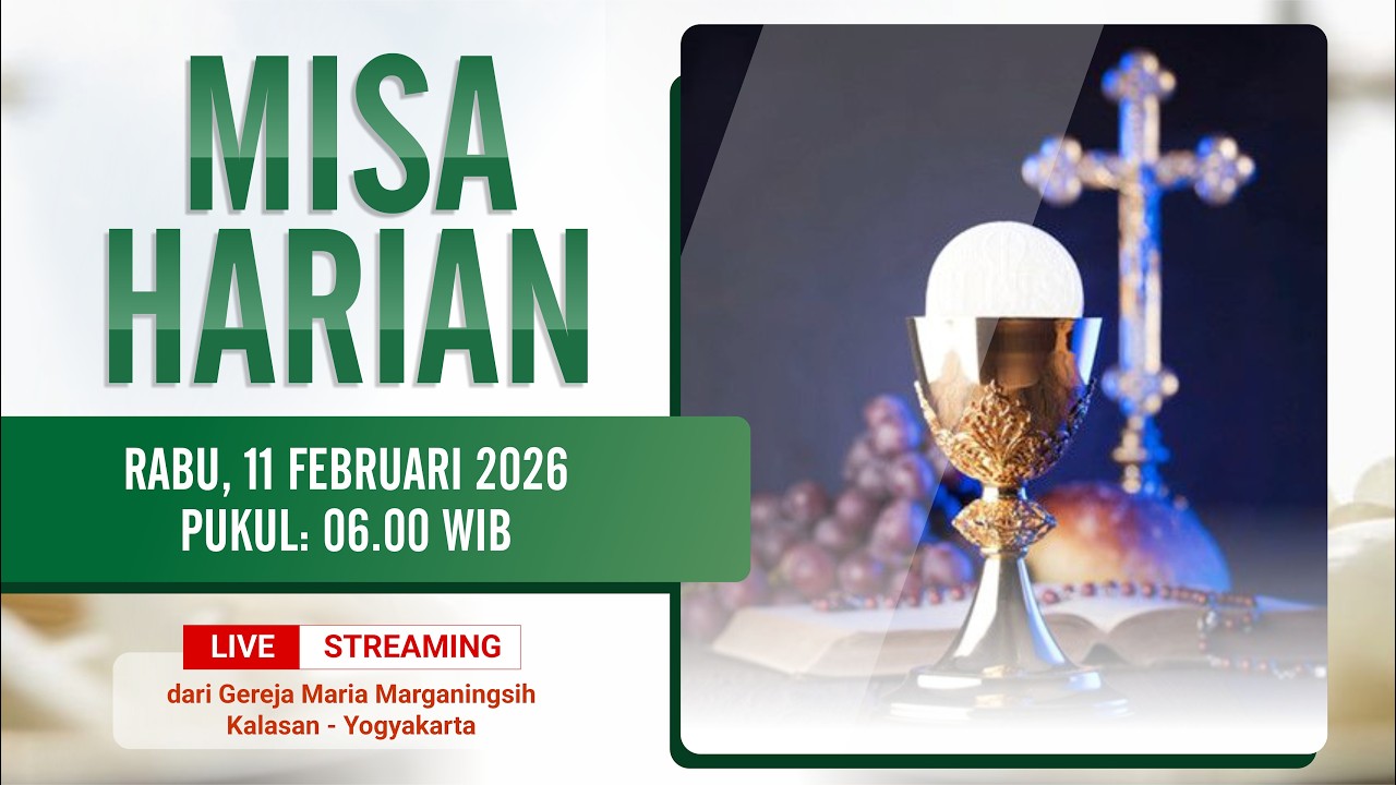 MISA HARIAN - RABU, 11 FEBRUARI 2026 | PUKUL 06.00 WIB