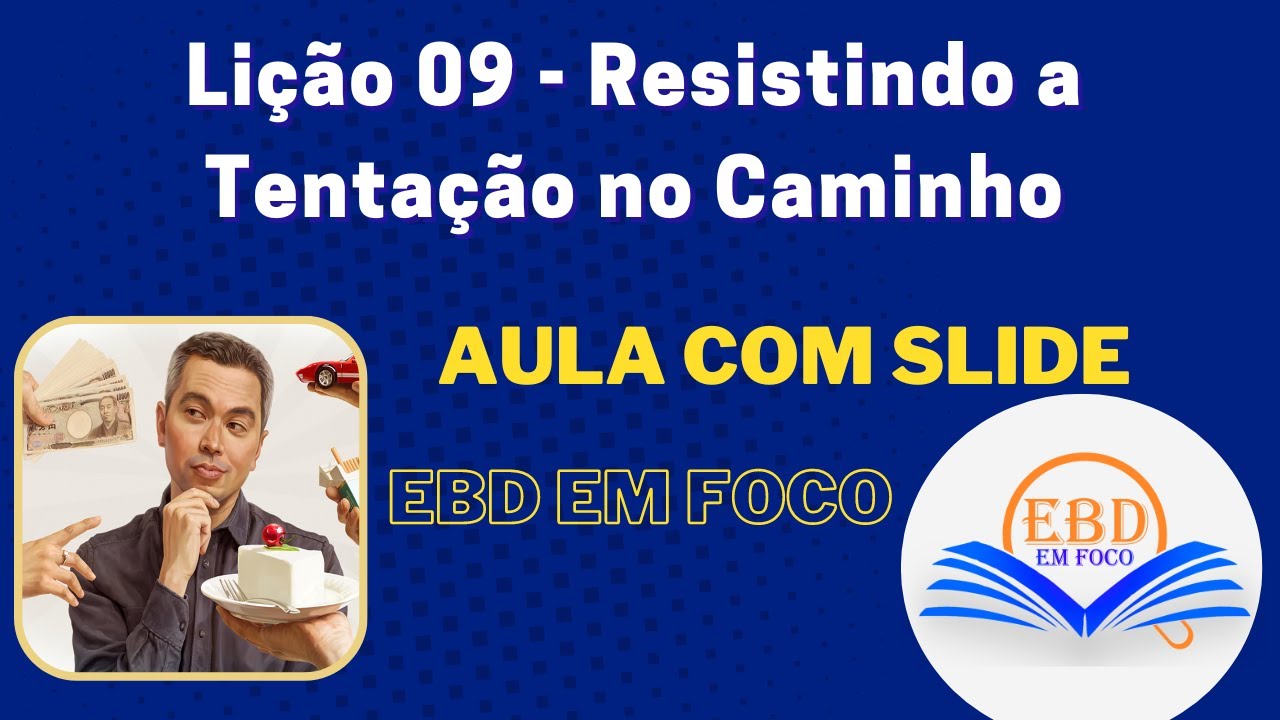 Lição 09 - Resistindo a Tentação no Caminho
