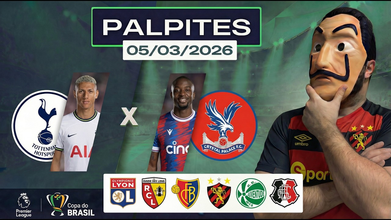 PALPITES DE FUTEBOL PARA O DIA 05 03 2026 + BILHETE PRONTO (QUINTOU NO LA CASA DE TIPS)