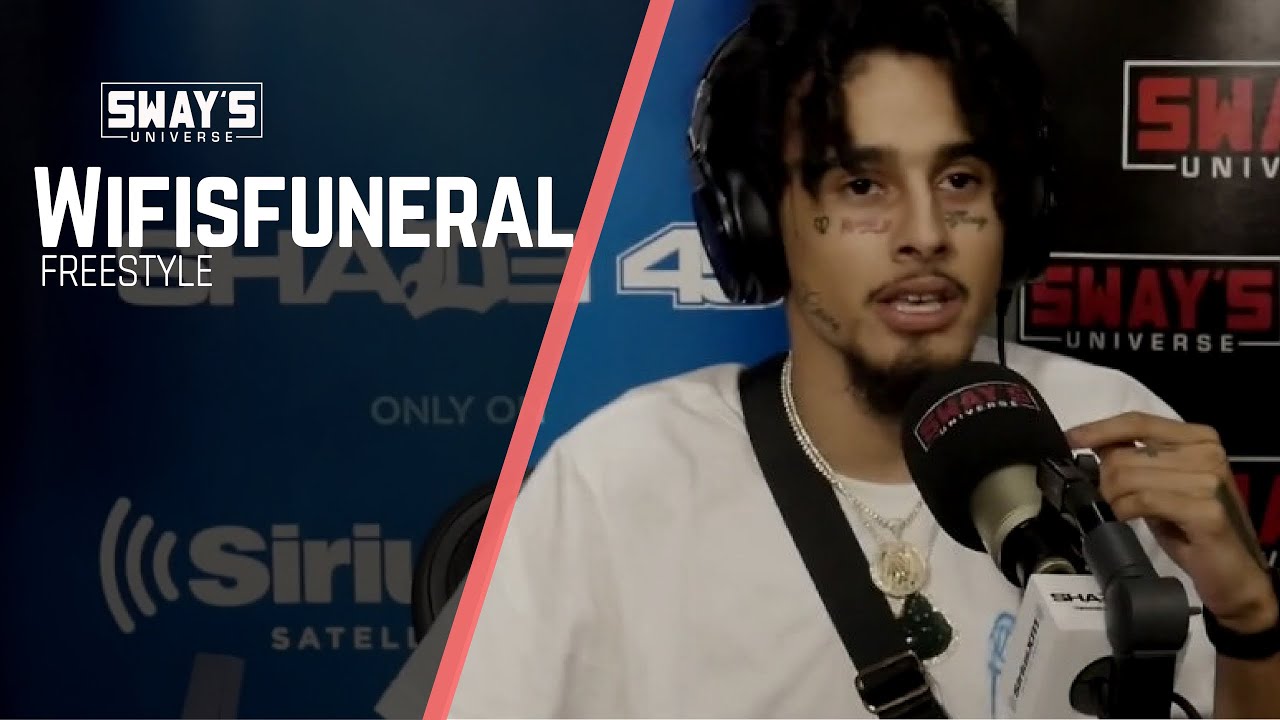 Wifisfuneral Freestyles on Sway In The Morning | Sway's Universe
