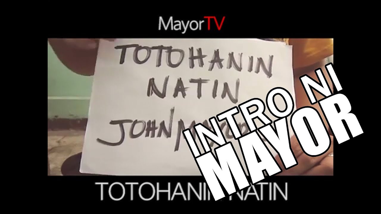 TOTOHANIN NATIN - MAYORTV - Lyric Video