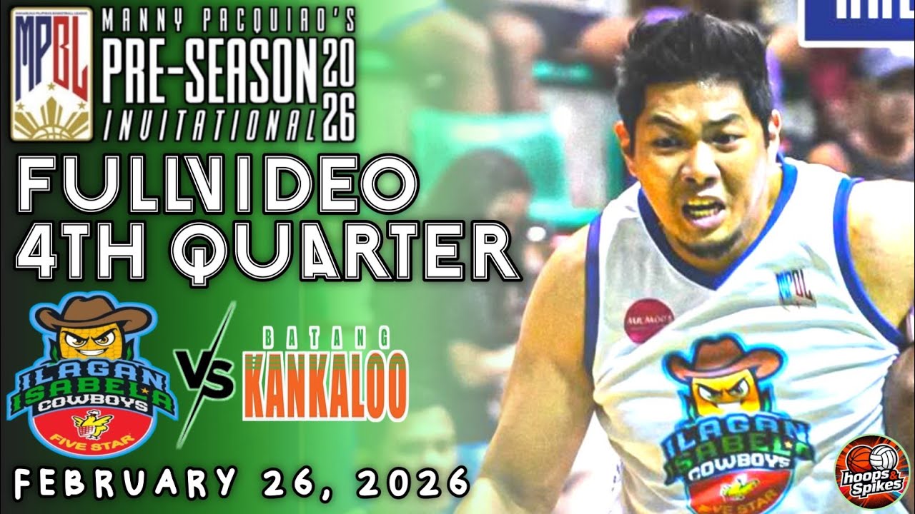 MPBL 2026 PRE-SEASON FULL 4TH QUARTER - ILAGAN ISABELA VS CALOOCAN [FEBRUARY 26, 2026]