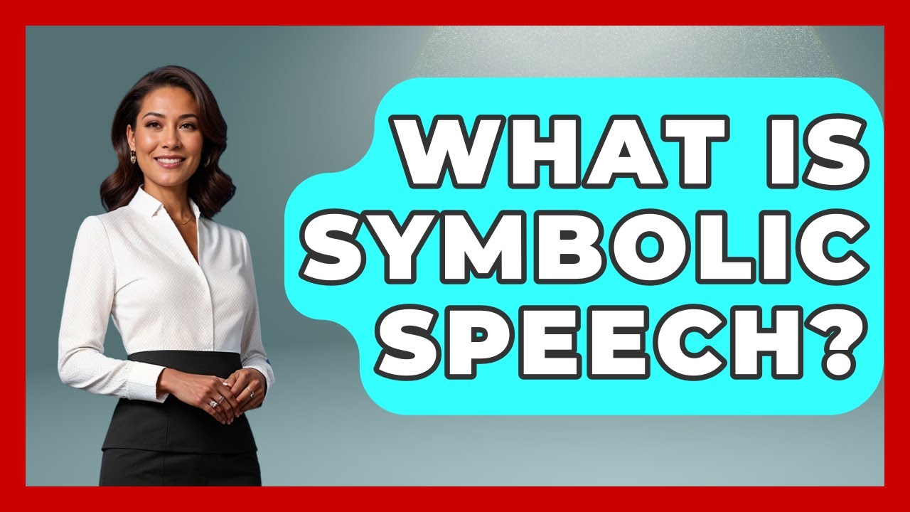 What Is Symbolic Speech? - The Right Politics