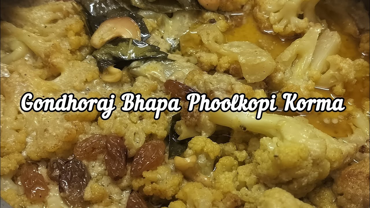Gondhoraj Bhapa Phoolkopi Korma | Bengali Niramish Korma Recipe @happykitchenbydeblina 