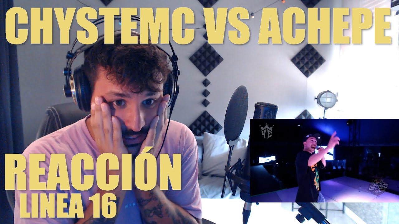 REACCIONANDO A CHYSTEMC VS ACHEPE!!! LINEA 16 | BATALLAS ESCRITAS!! QUE BARRRBARIDAD!!!! 🤯🤯🔥🔥
