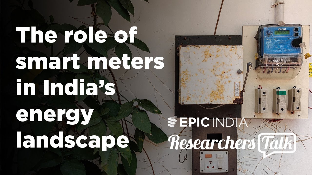 What Is the Role of Smart Meters in India&rsquo;s Energy Landscape? | Researcher's Talk