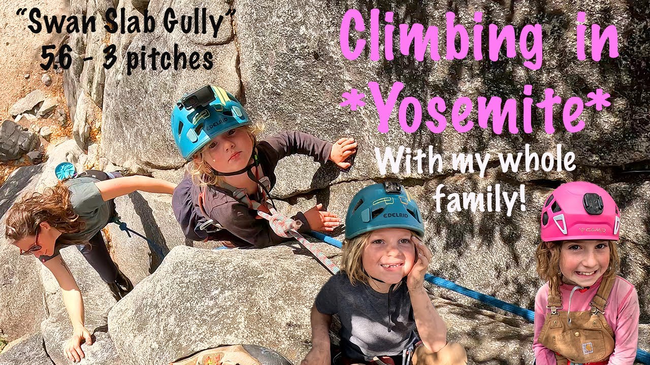 Yosemite Family Climbing Adventure  (2 year old's first time!)