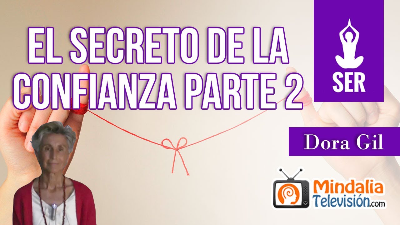 El secreto de la confianza, por Dora Gil PARTE 2