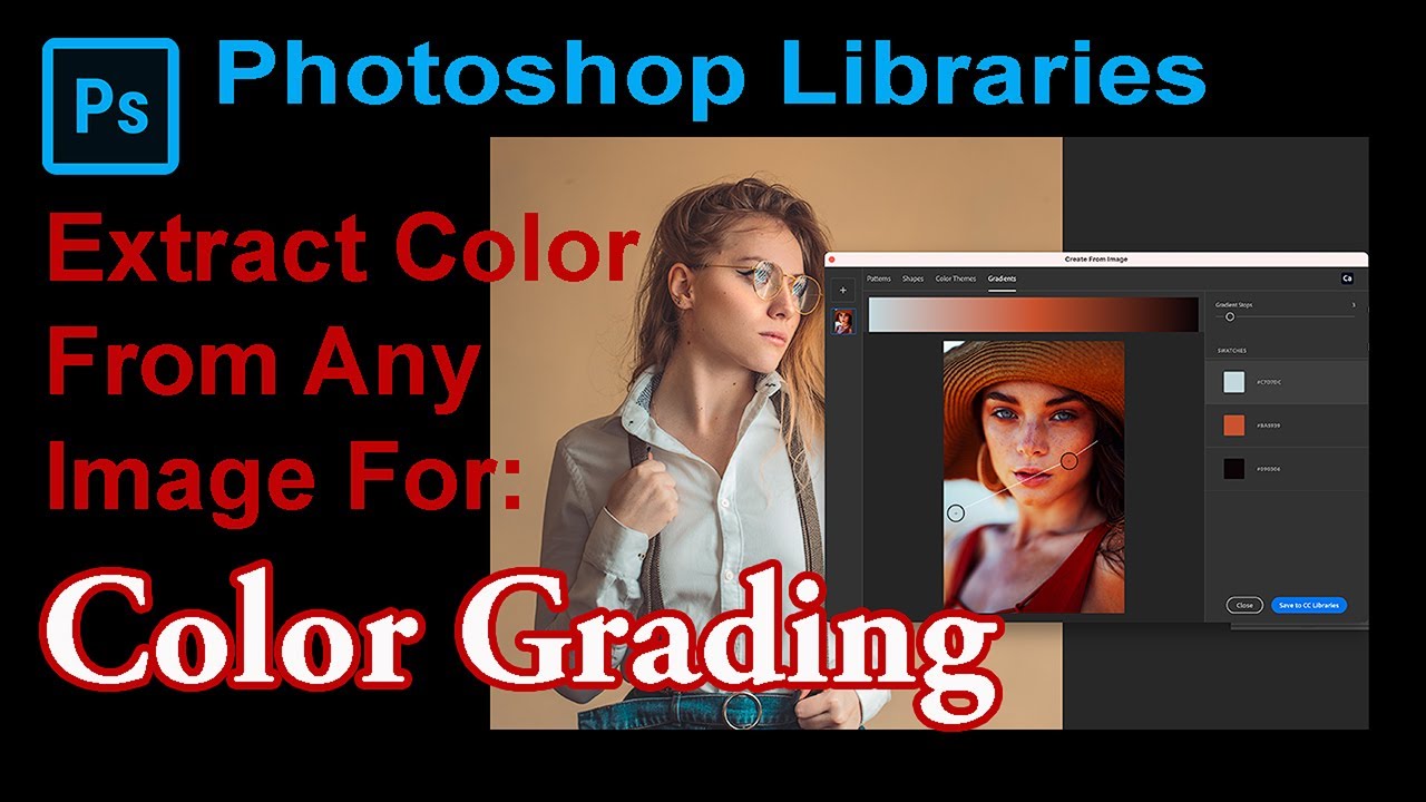 PHOTOSHOP LIBRARIES:  Extract Color From Any Image for Color Grading