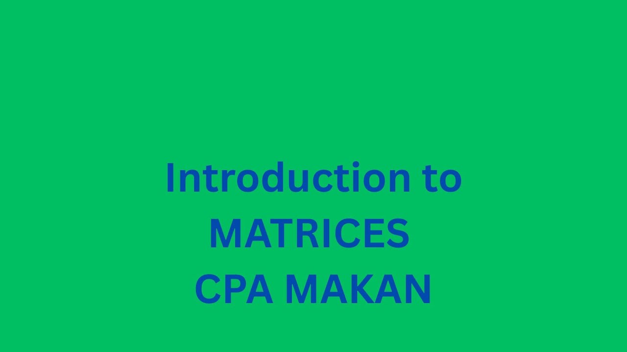 Introduction to Matrices