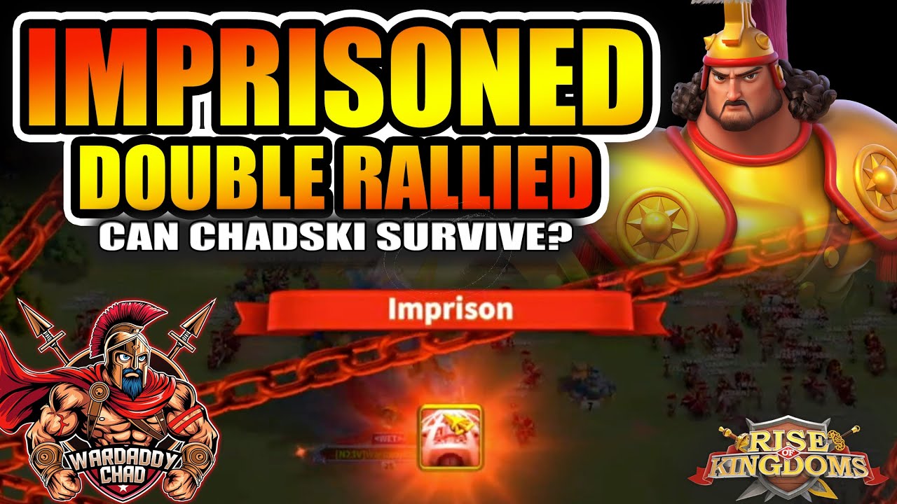 Imprisoned & Double Rallied: Can Chadski Survive Dropping Power - Rise of Kingdoms