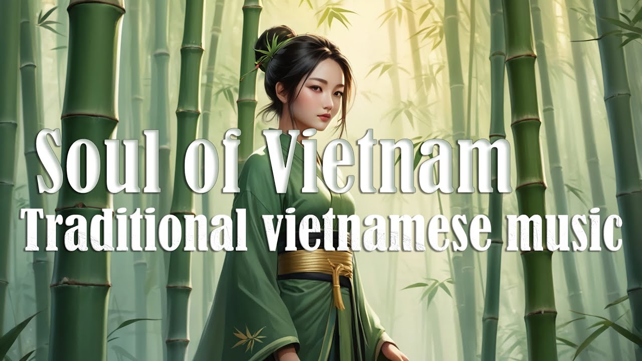 The Soul of Vietnam: A Captivating Journey into Vietnamese Music. Instrumental Music.