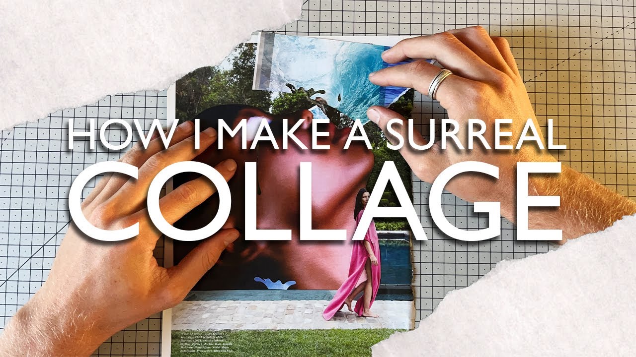 How I Make A Surreal Collage (Real Time)