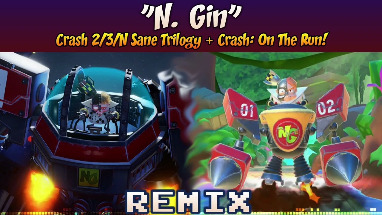 ♦ Crash Trilogy/Crash: On The Run! MASHUP — N. Gin