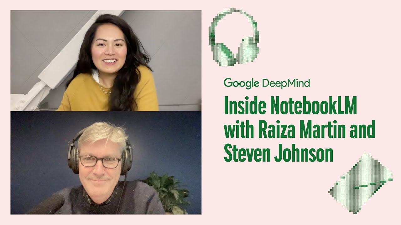 Inside NotebookLM | Raiza Martin and Steven Johnson