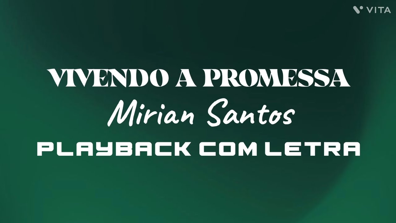 VIVENDO A PROMESSA - MIRIAN SANTOS PLAYBACK COM LETRA
