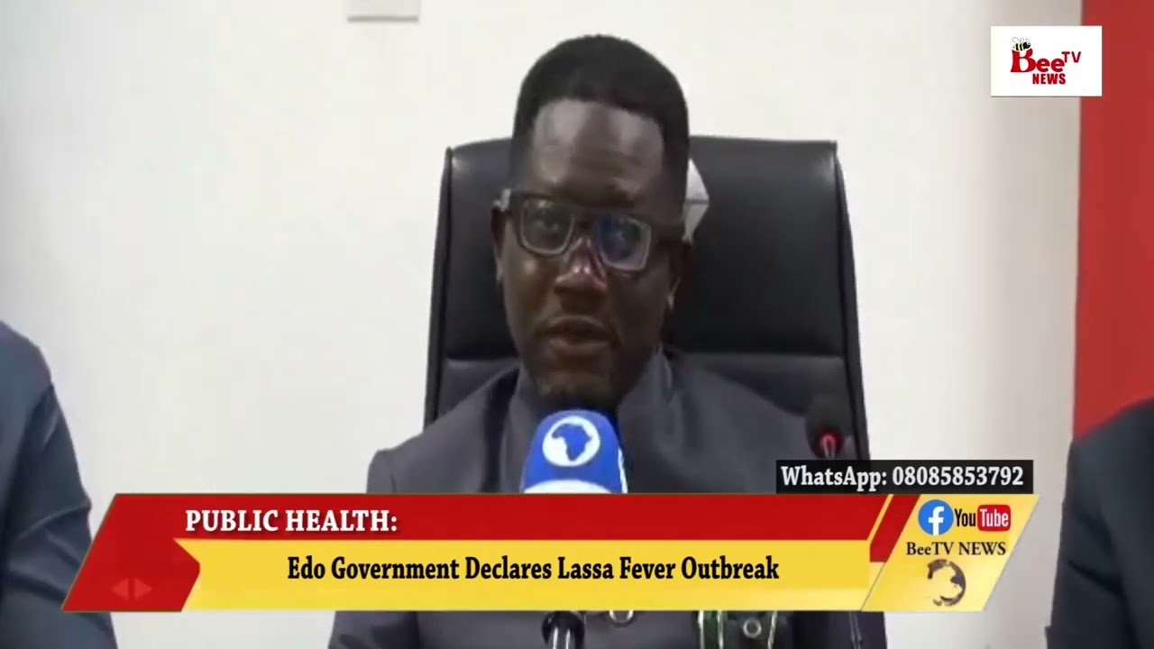 Edo Government Declares Lassa Fever Outbreak.