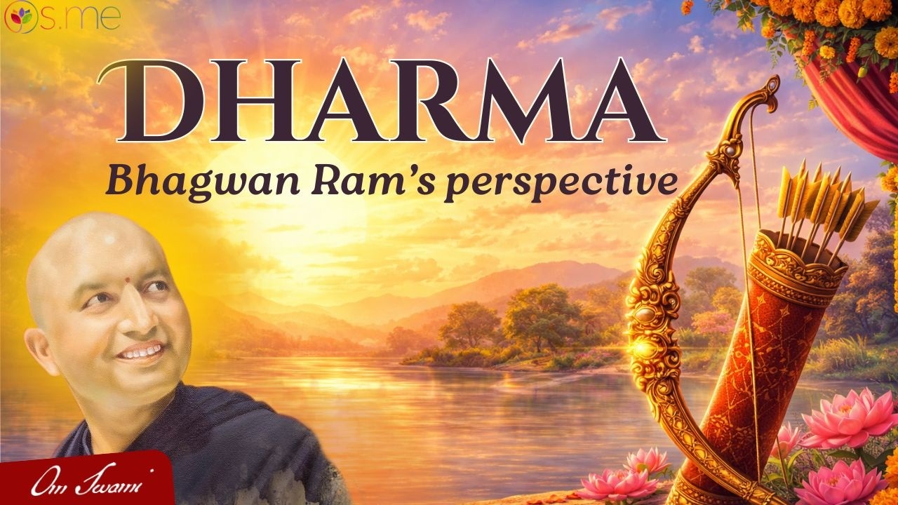 Seeing Dharma Through the Life of Bhagwan Ram