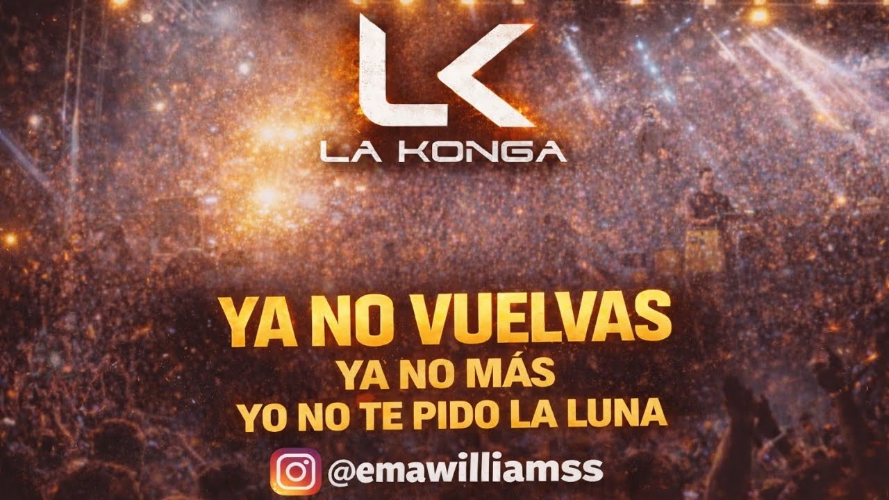 La Konga Pinafest 2026 -Ya no vuelvas - Ya no más - Yo no te pido la luna -full HD 4k 