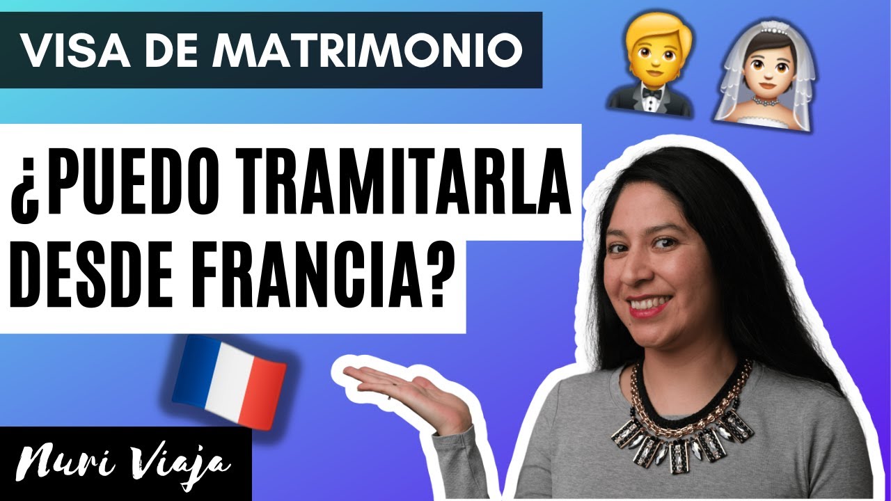 Casarse en Francia con un francés: ¿qué hacer después? TRÁMITE DE LA VISA CÓNYUGE DE FRANCÉS