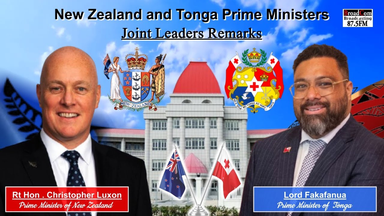 New Zealand and Tonga Prime Ministers Joint Leaders Remarks