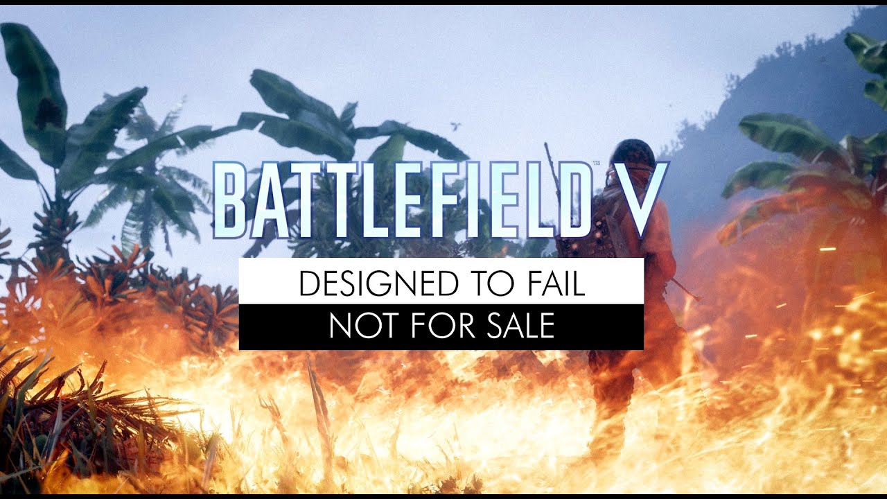 Battlefield 5: Designed to Fail, Not For Sale