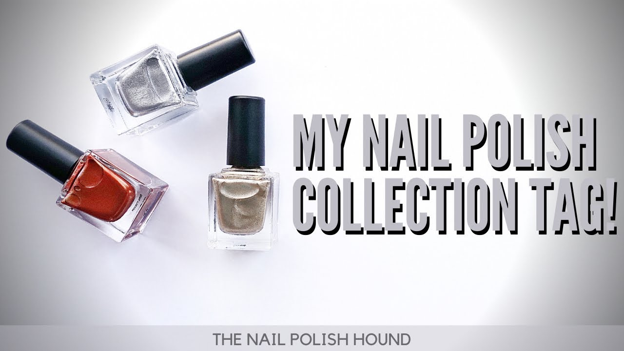 My Nail Polish Collection Tag!