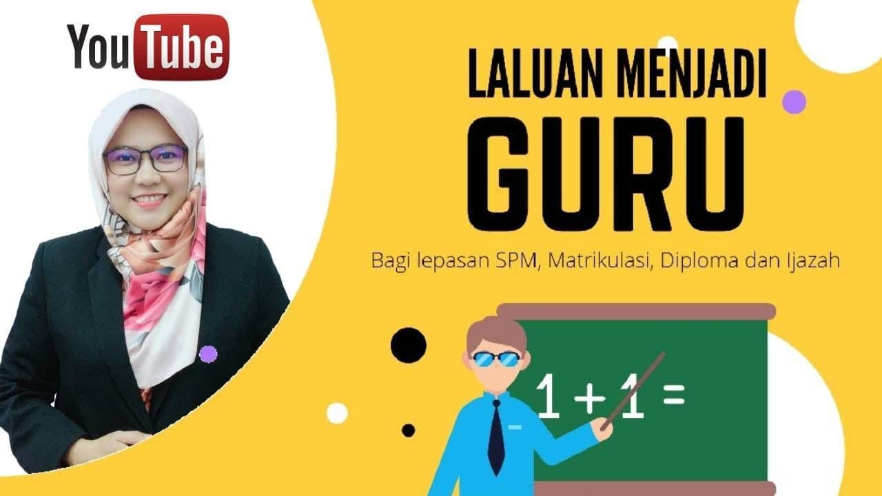 APA LALUAN UNTUK MENJADI GURU BAGI LEPASAN SPM, ASASI, DIPLOMA DAN IJAZAH?