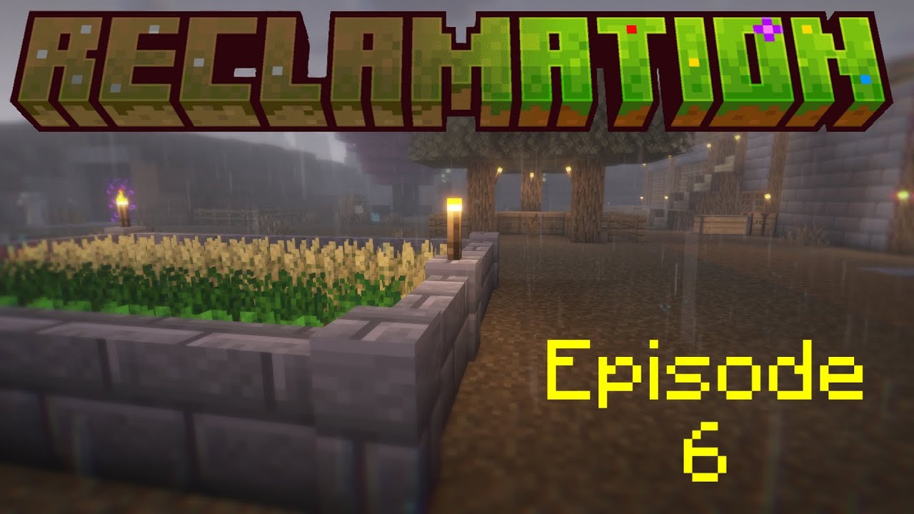 Minecraft Reclamation EP6: Renewal