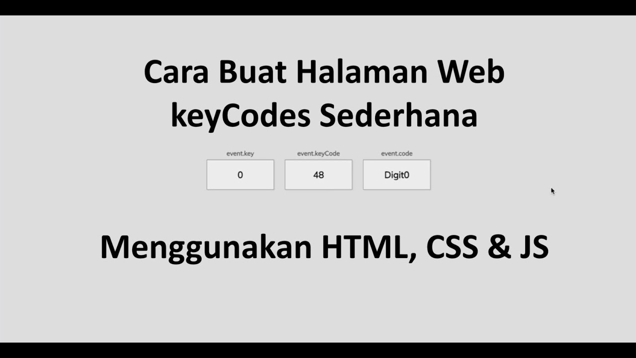Cara Buat Halaman Web KeyCodes Sederhana menggunakan HTML, CSS dan JS