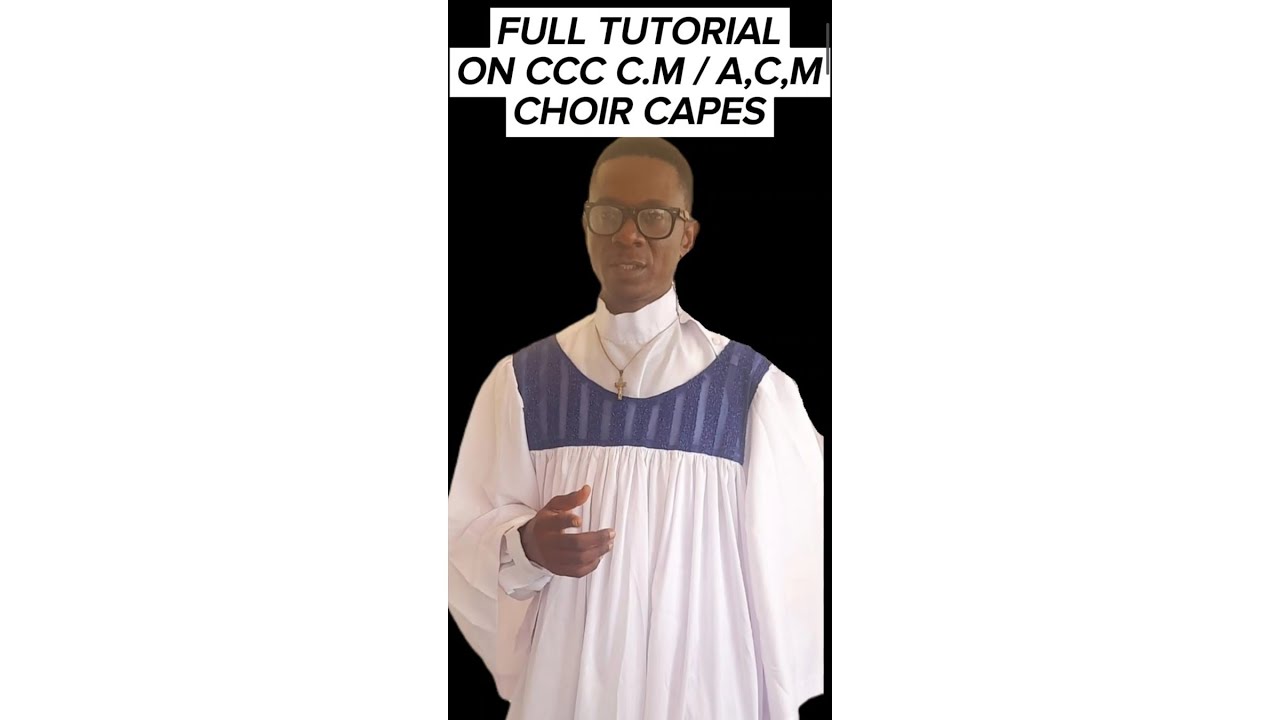 How to cut and sew Celestial Church of Christ C.M Choir master cape/ graduation gown/ choir robe