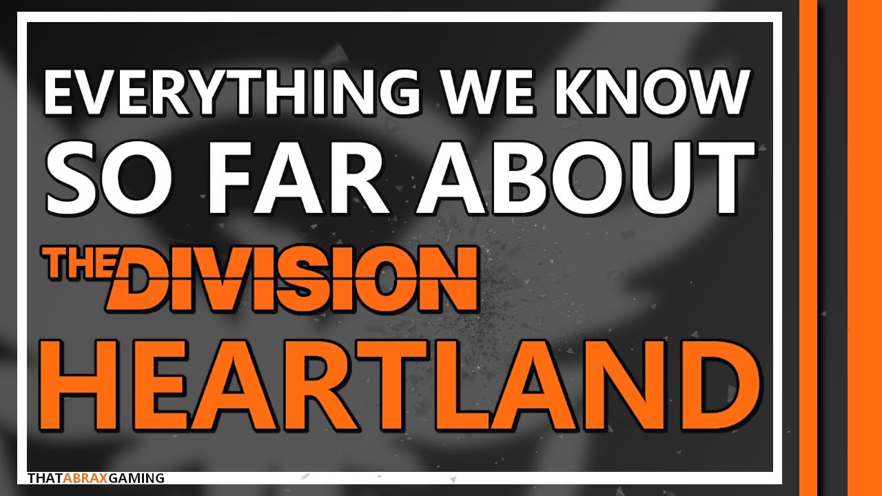 Everything We Know So Far | The Division Heartland