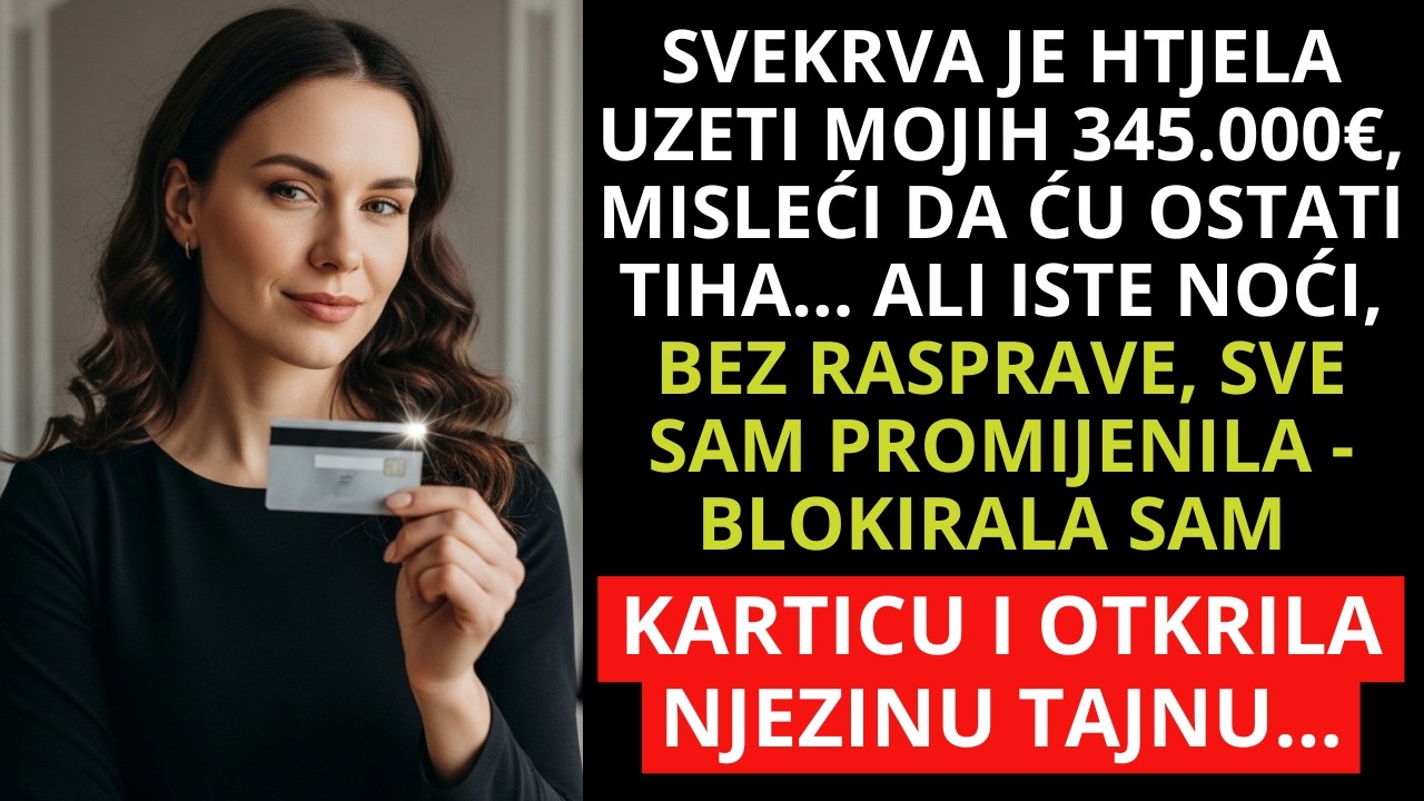 Svekrva je tražila mojih 345.000€; šutjela sam - blokirala karticu i otkrila njezinu tajnu svima