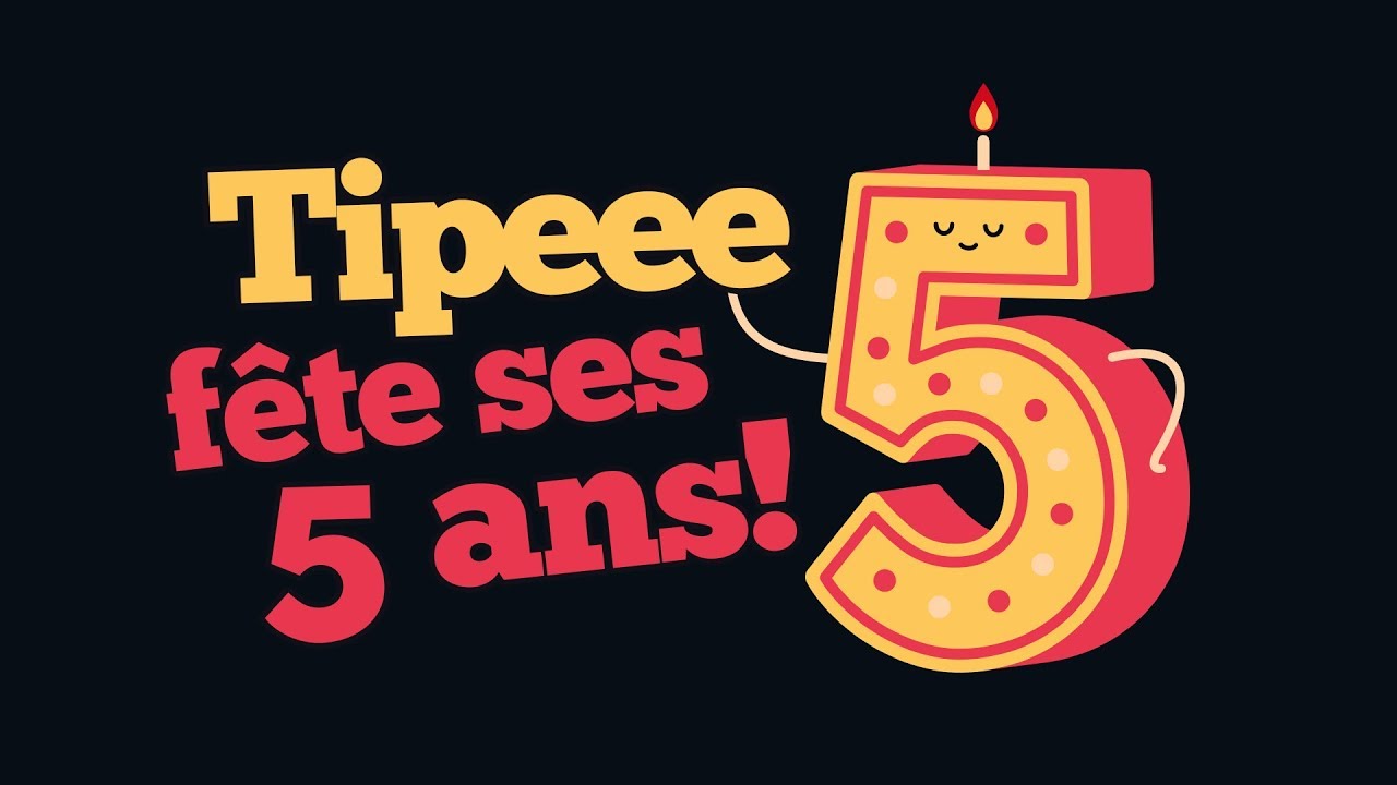 Tipeee a 5 ans !