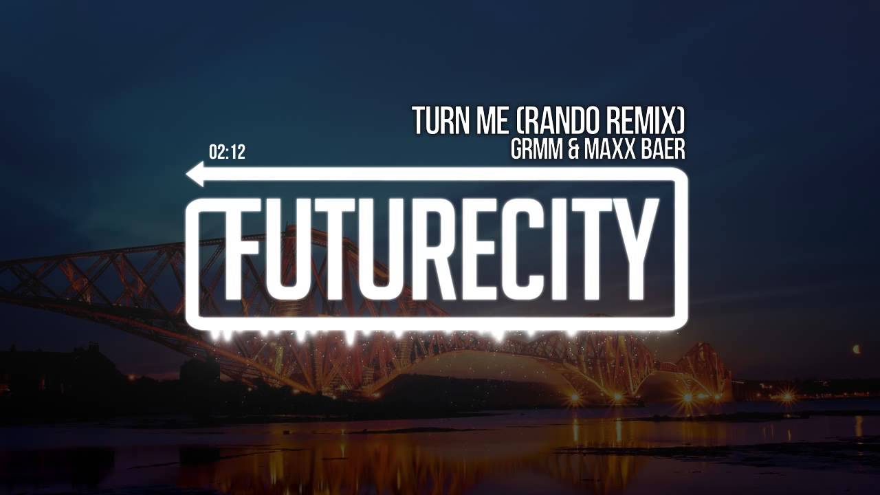 GRMM & Maxx Baer - Turn Me (Rando Remix)