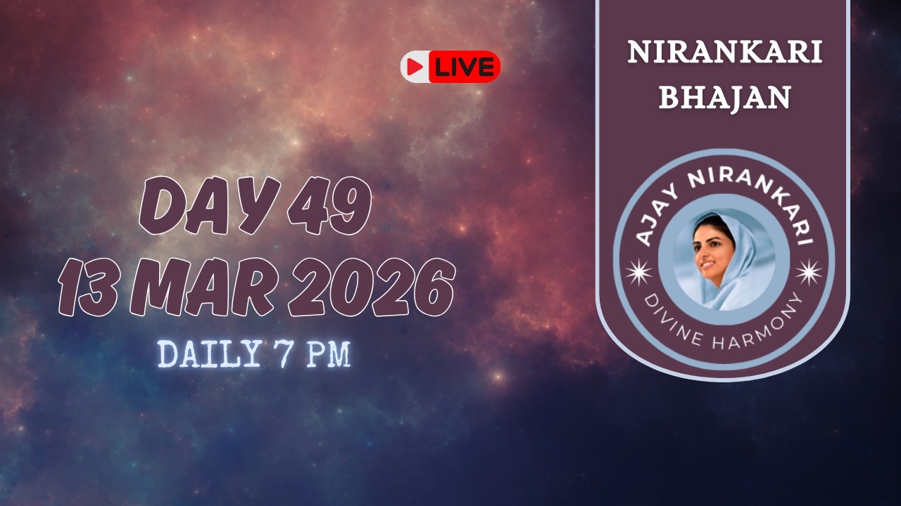 DAY 49 || Popular Nirankari Bhajan Live Stream