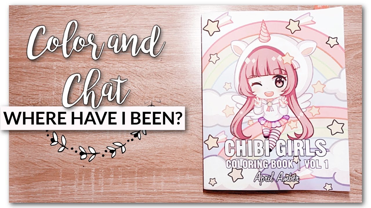 COLOR AND CHAT WITH ME// WHERE HAVE I BEEN?!