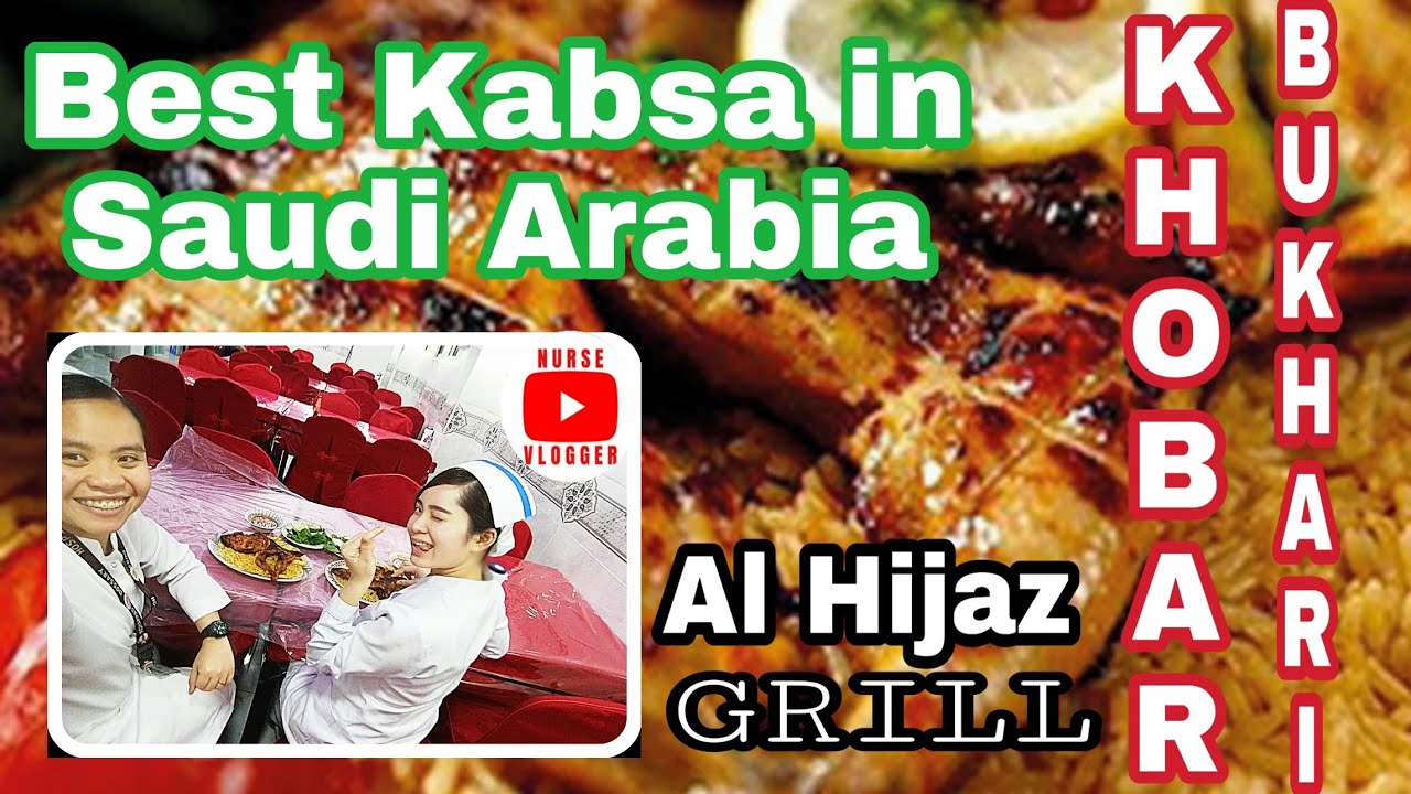 Best KABSA in Khobar || Saudi Arabia (Al Hijaz Grill Bukhari Restaurant)