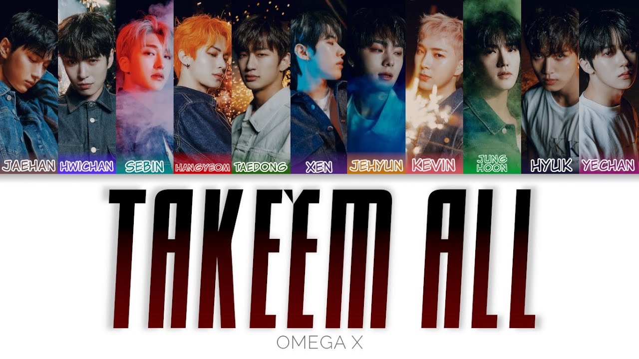 OMEGA X(오메가엑스) - TAKE'EM ALL Color Coded Lyrics (han/rom/eng)