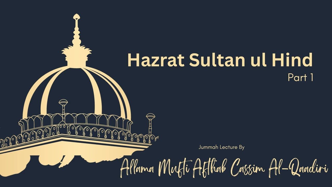 HAZRAT SULTAN UL HIND RADI ALLAHU ANHU - Part 1