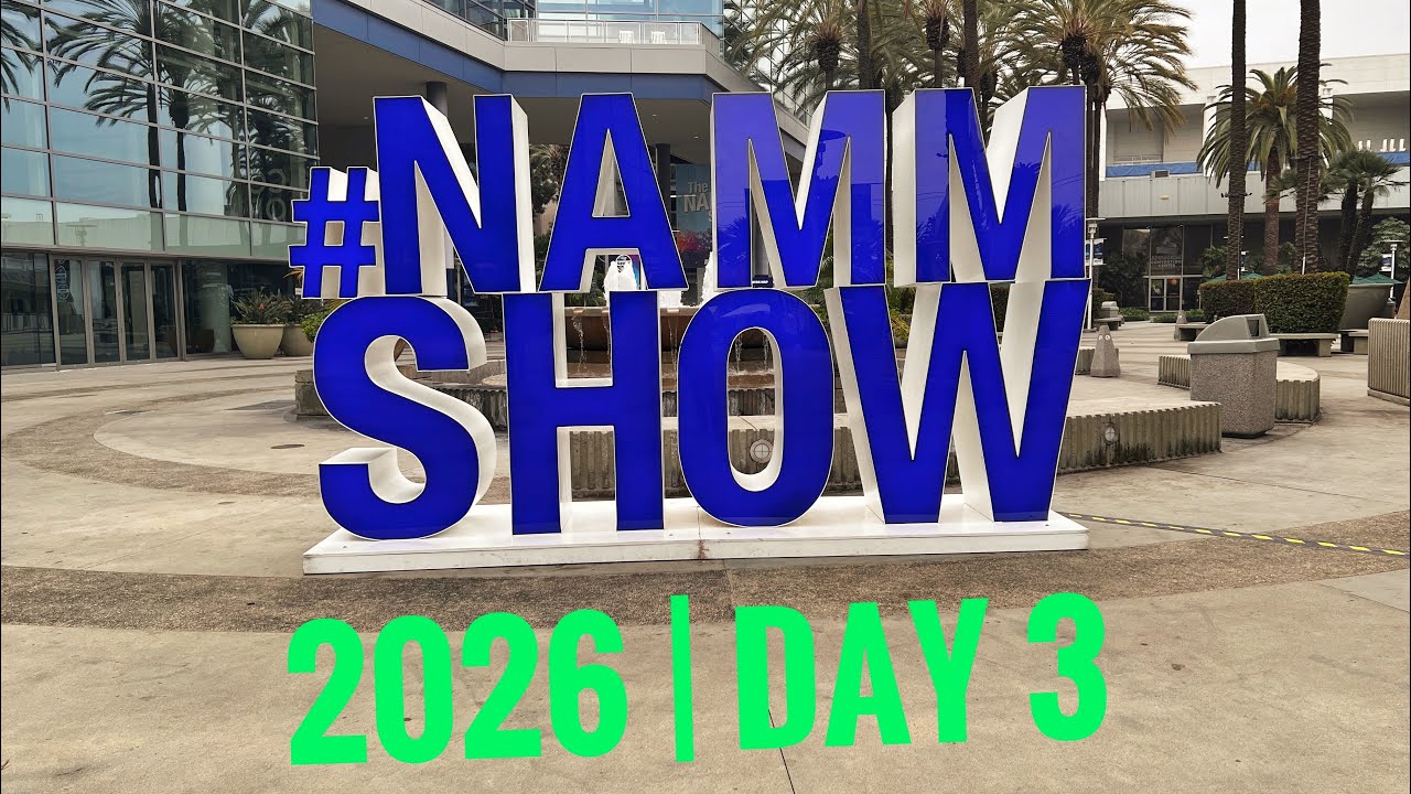 ‼️NAMM Show 2026 | Day 3‼️