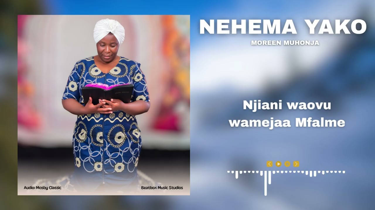 MOREEN MUHONJA-NEHEMA YAKO(LYRIC VIDEO)