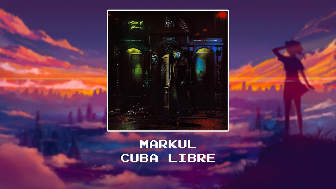 Markul  - Cuba Libre [slowed x reverb]