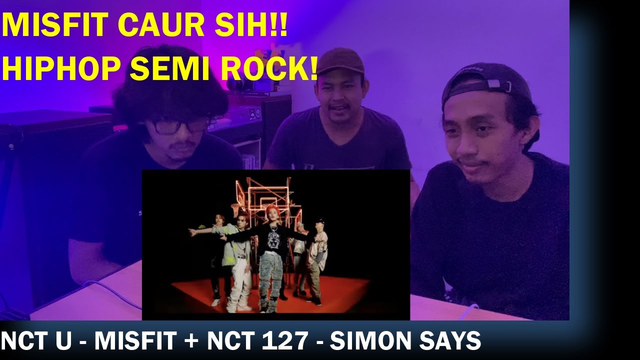 NCT U - MISFIT + NCT 127 - SIMON SAYS (REACTION + LYRIC DISCUSSION)