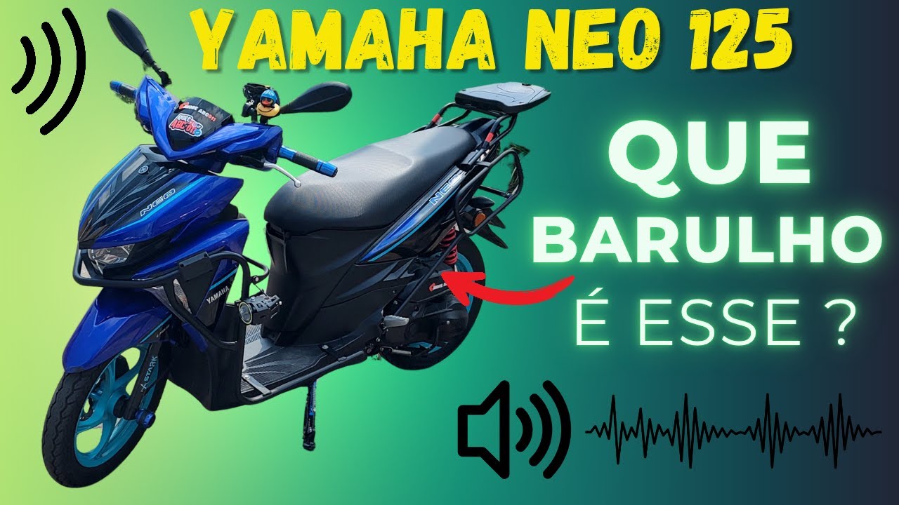 Yamaha Neo 125 fazendo barulho? Veja o Que Pode Ser! 🔧