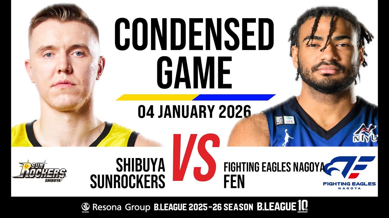 Sunrockers Shibuya vs. Fighting Eagles Nagoya - Condensed Game