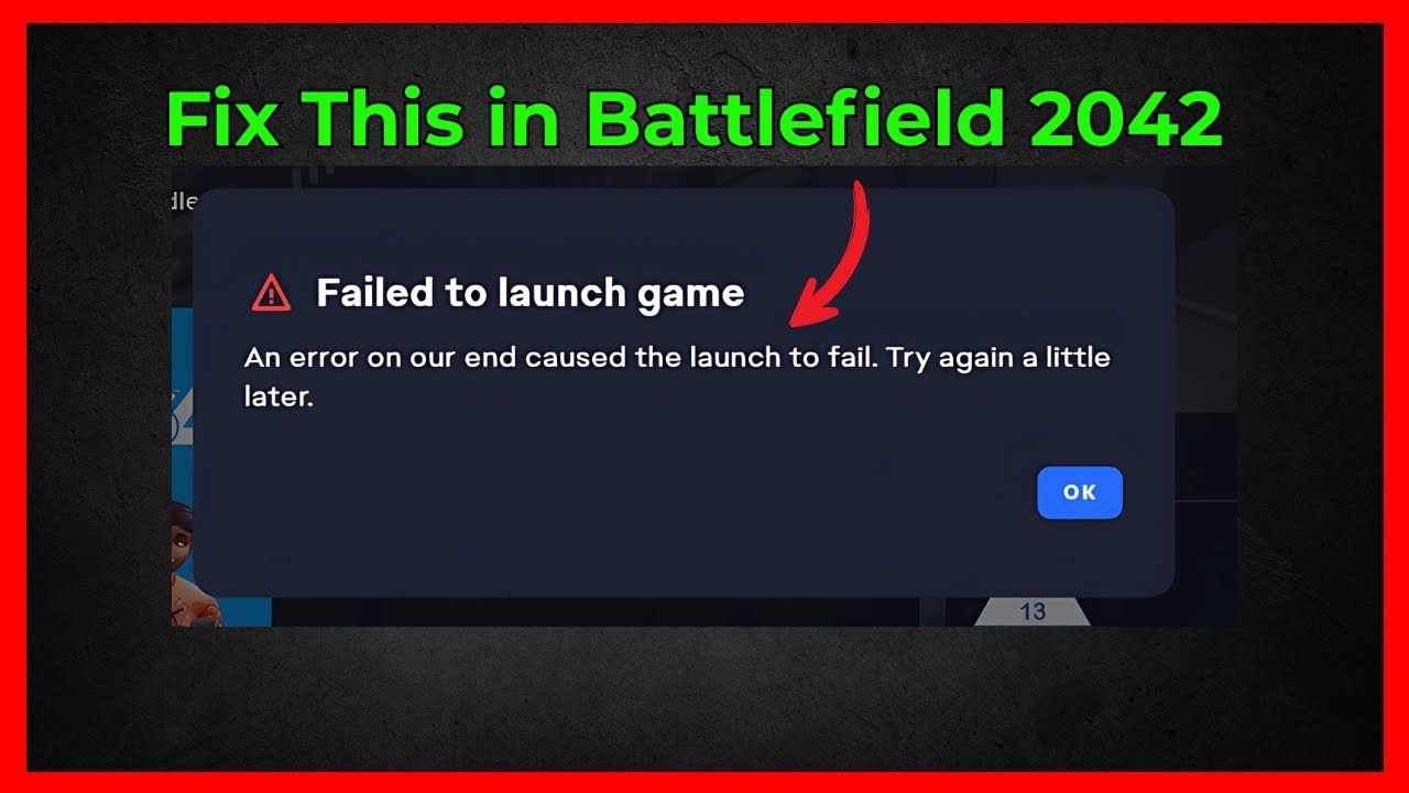 Fix: Failed to launch game in Battlefield 2042 - An error on our end caused the launch to fail