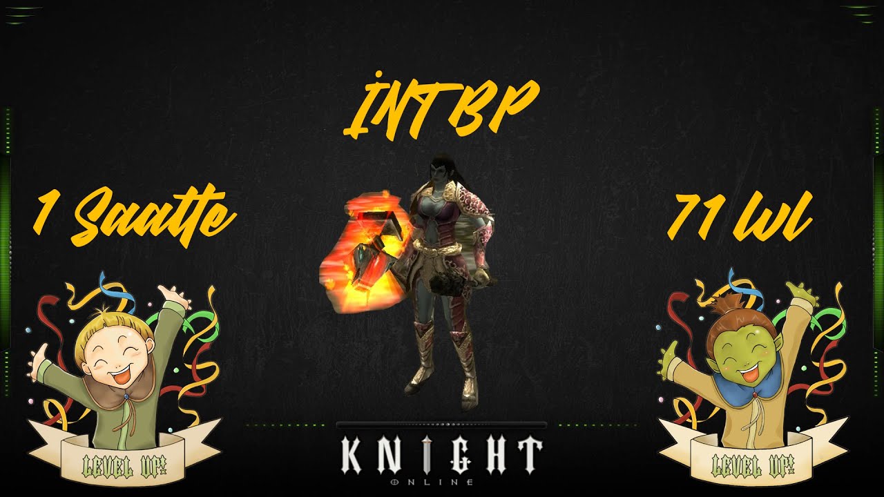 Knight OnLine İnt BP 1 Saatte 71 LvL!