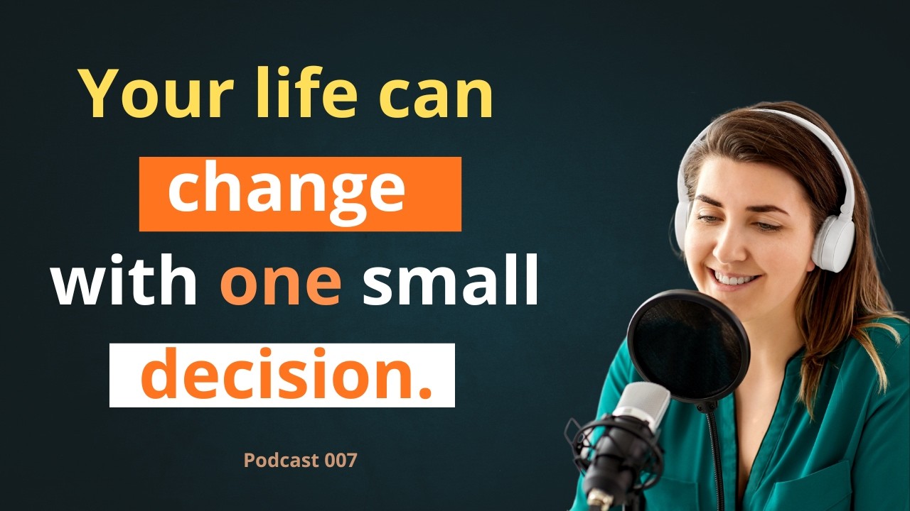 Your Life Can Change with One Small Decision. Small Habits Create Big Change/English Podcast #WEESER