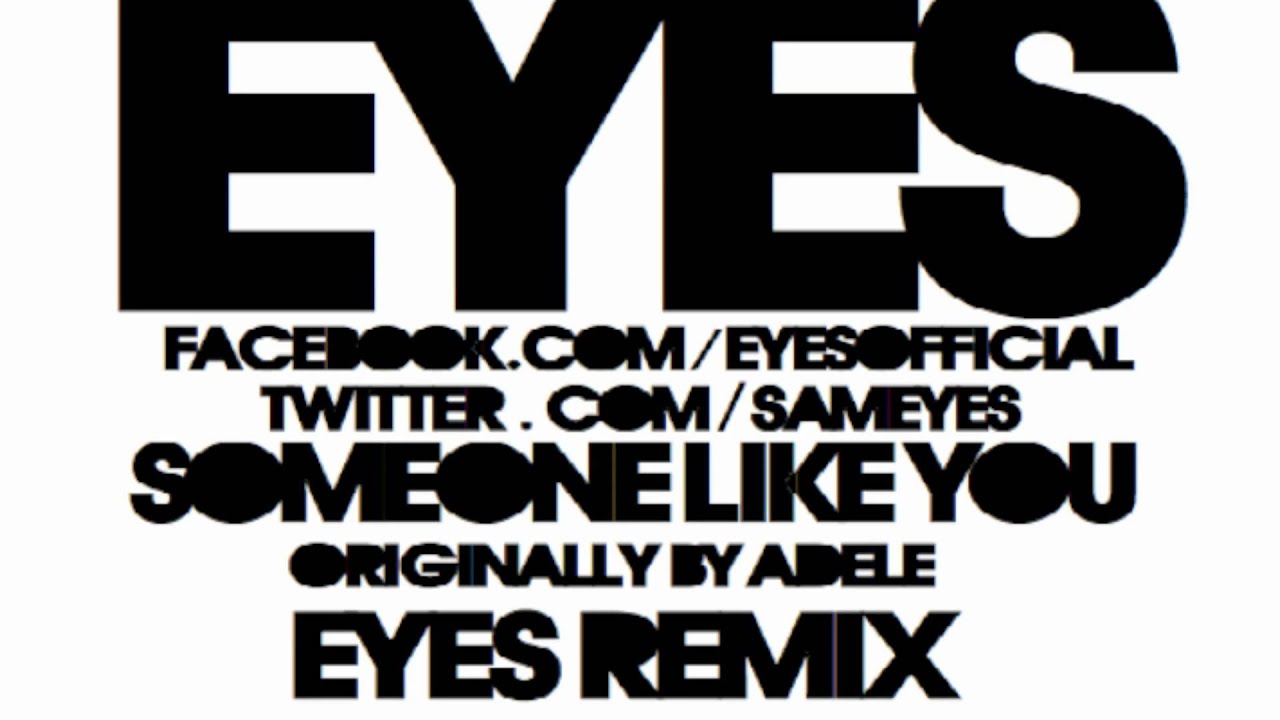 Someone Like You (Eyes Remix) - Adele [HD]